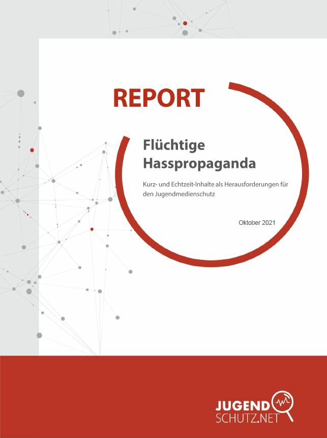 Ansicht: Report "Flüchtige Hasspropaganda. Kurz- und Echtzeitinhalte als Herausforderungen für den Jugendmedienschutz