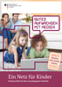 Broschüre "Ein Netz für Kinder - praktische Hilfen für Eltern und pädagogische Fachkräfte" (2016/2017)
